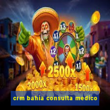 crm bahia consulta medico